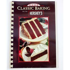 More Classic Baking With Hershey's Comb-Bound Soft Cover Cookbook 1997